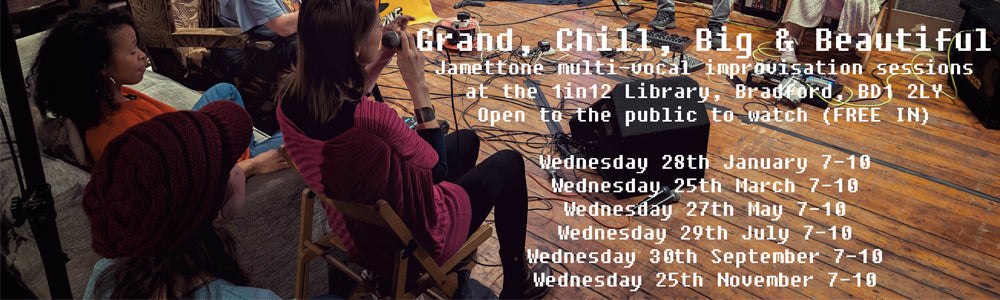 Wed 30th September 2026 - 1in12, Bradford - Jamettone choir freestyle session