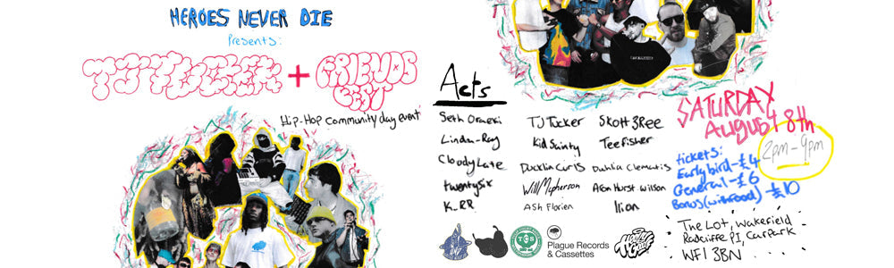 Sat 8th August 2026 - The Lot, Wakefield - Heroes Never Die presents TjTucker & Friends fest (hip-hop community day event)