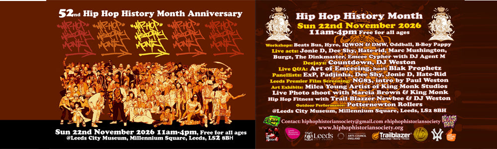 Sun 22nd November 2026 - Leeds Museum - 52nd Hip Hop History Month Anniversary