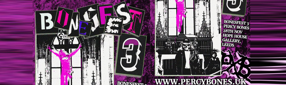 Sat 28th November 2026 - Hope House Gallery, Leeds - Percybones presents Bonesfest 3
