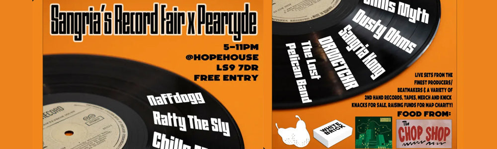 Thur 12th November 2026 - Hope House, Leeds - Sangria's Record Fair x Pearcyde!