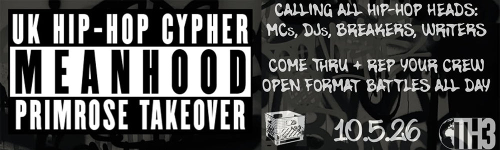 Sunday 10th May 2026 - Primrose, Leeds - Meanhood UK hip-hop takeover