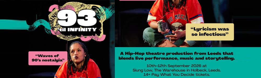 Thur 10th - Sat 12th September 2026 - Slung Low, Leeds - 93 Til Infinity hip-hop theatre production